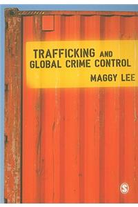 Trafficking and Global Crime Control
