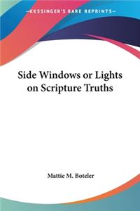 Side Windows or Lights on Scripture Truths