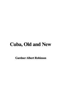 Cuba, Old and New