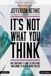 It's Not What You Think - Teen Bible Study Leader Kit