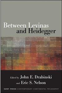 Between Levinas and Heidegger