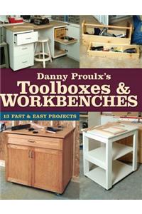Danny Proulx's Toolboxes & Workbenches