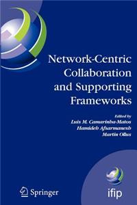 Network-Centric Collaboration and Supporting Frameworks