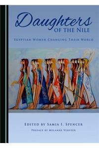 Daughters of the Nile: Egyptian Women Changing Their World