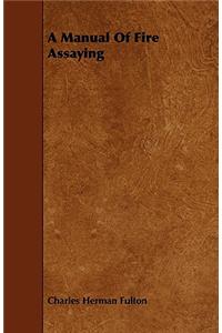 A Manual of Fire Assaying