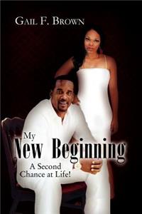 My New Beginning: A Second Chance at Life!