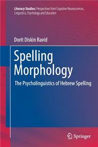 Spelling Morphology: The Psycholinguistics of Hebrew Spelling