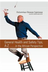 General Health and Safety Tips, A-Z..in the African Perspective