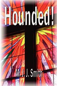 Hounded!