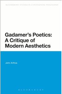 Gadamer's Poetics: A Critique of Modern Aesthetics