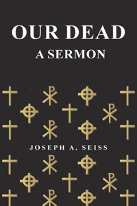 Our Dead - A Sermon