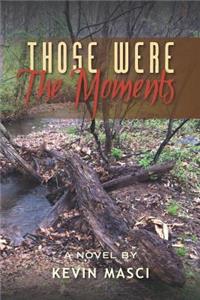 Those Were The Moments