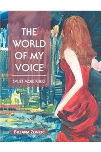 World of My Voice: Svijet Moje Rijeei