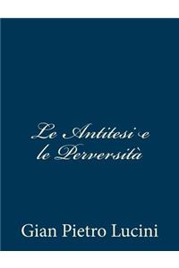Le Antitesi e le Perversità