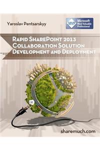 Rapid SharePoint 2013 Collaboration Solution Development and Deployment