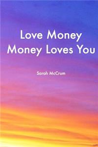 Love Money, Money Loves You