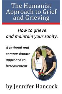 Humanist Approach to Grief and Grieving