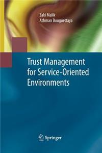 Trust Management for Service-Oriented Environments