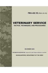 Veterinary Service FM 4-02.18