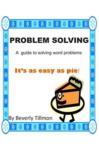 Problem solving it 's as easy as pie