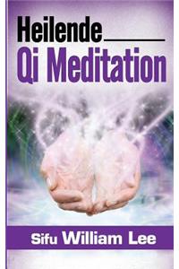 Heilende Qi Meditation