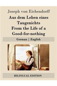 Aus dem Leben eines Taugenichts / From the Life of a Good-for-nothing