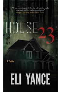 House 23: A Thriller