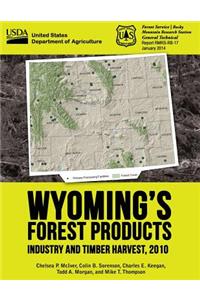 Wyoming's Forest Products Industry and Timber Harvest, 2010