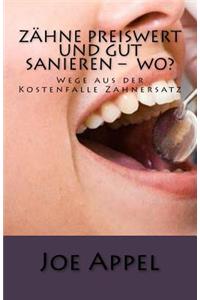 Zähne preiswert und gut sanieren ? Wo?