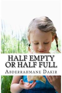 Half Empty Or Half Full