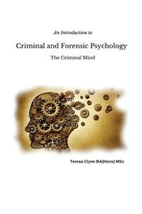 An Introduction to Criminal and Forensic Psychology: The Criminal Mind