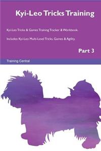 Kyi-Leo Tricks Training Kyi-Leo Tricks & Games Training Tracker & Workbook. Includes: Kyi-Leo Multi-Level Tricks, Games & Agility. Part 3