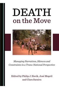 Death on the Move: Managing Narratives, Silences and Constraints in a Trans-National Perspective