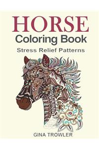 Horse Coloring Book: Coloring Stress Relief Patterns for Adult Relaxation - Best Horse Lover Gift