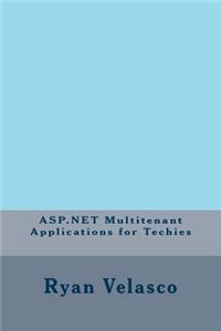 ASP.NET Multitenant Applications for Techies