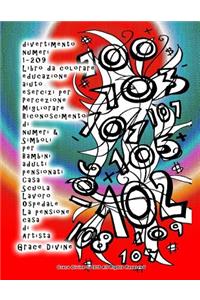 divertimento numeri 1-209 Libro da colorare educazione aiuto esercizi per Percezione Migliorare Riconoscimento di numeri & Simboli per Bambini adulti pensionati Casa Scuola Lavoro Ospedale La pensione casa di Artista Grace Divine