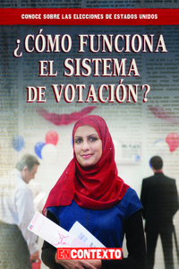 Cómo Funciona El Sistema de Votación (How Does Voting Work?)