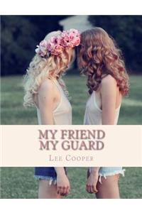 My Friend my Guard