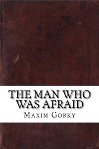 The Man Who Was Afraid