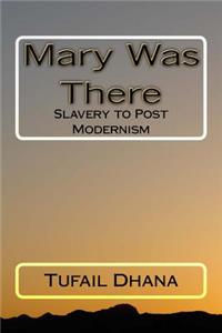 Mary Was There