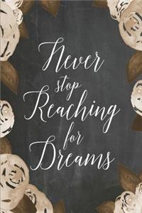 Chalkboard Journal - Never Stop Reaching For Dreams (Brown-White)