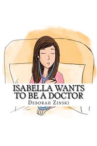 Isabella wants to be a doctor