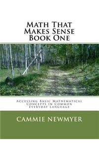 Math That Makes Sense Book One