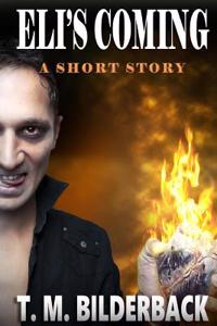 Eli's Coming - A Short Story