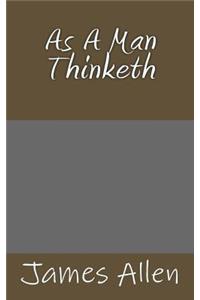 As A Man Thinketh