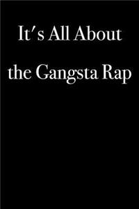 It's All About the Gangsta Rap