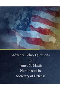 Advance Policy Questions for James N. Mattis Nominee to be Secretary of Defense
