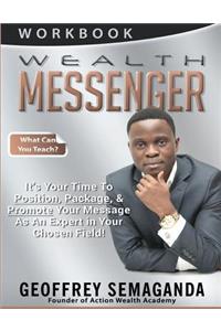 WEALTH MESSENGER Workbook