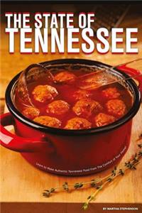 The State of Tennessee: Learn to Make Authentic Tennessee Food from the Comfort of Your Home!