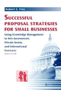 Successful Proposal Strategies for Small Businesses